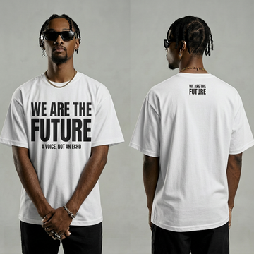 We Are The Future Black Text White T-Shirt – Streetwear Graphic Tee