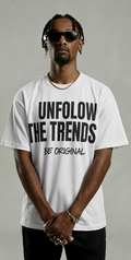 White Streetwear Graphic Shirt – Unfollow The Trends Be Original Tee
