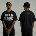 Unfollow The Trend Tee - Black shirt, White text