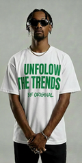 Unfollow The Trends Be Original Green Text White T-Shirt – Urban Streetwear Tee