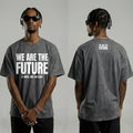 We Are The Future Graphic Tee - Grey shirt, White text