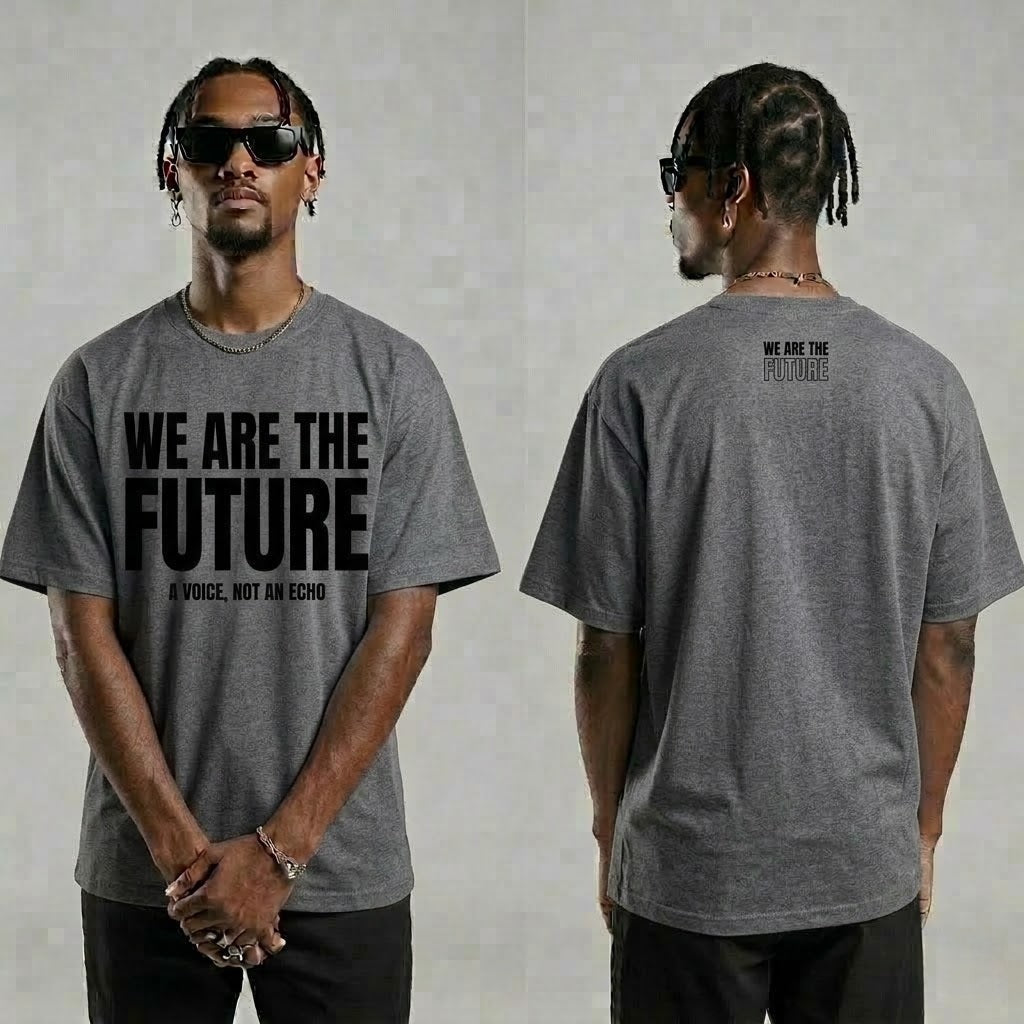 We Are The Future Graphic Tee - Grey shirt, Black text