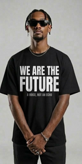 We Are The Future Black Graphic Tee – Urban Streetwear T-Shirt