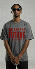 We Are The Future Red Text Grey T-Shirt – Streetwear Graphic Tee