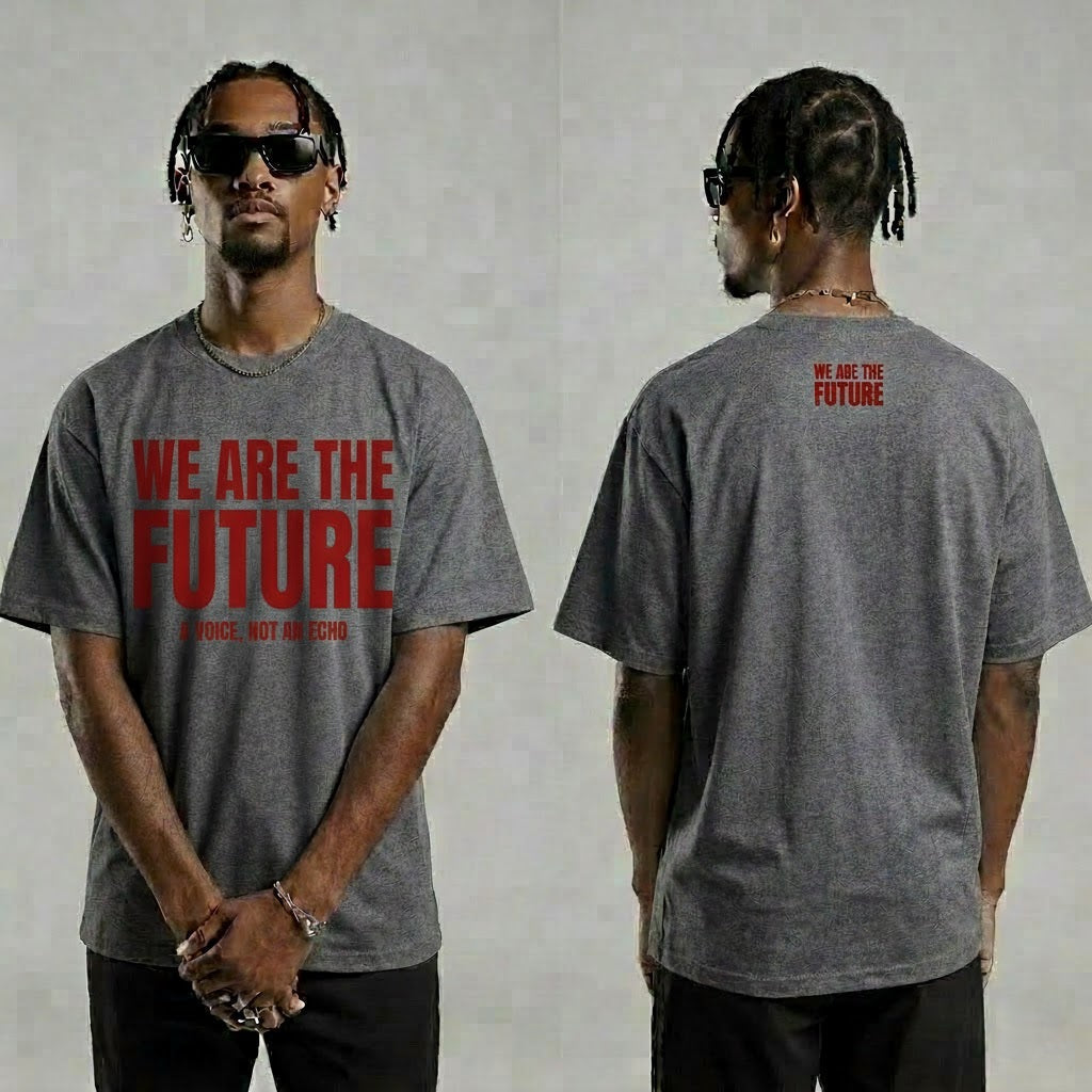We Are The Future Graphic Tee - Grey shirt, Red text
